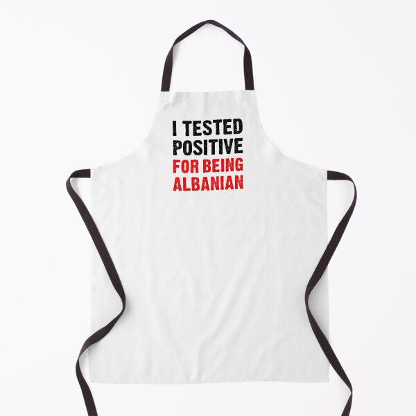 Item preview, I Tested Positive For Being Albanian - Proud Albanian designed and sold by T-shirt For You.