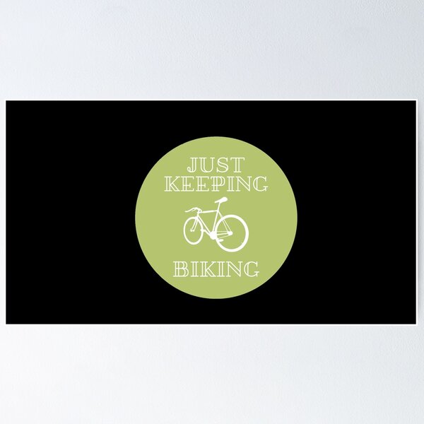 Item preview, Just Keep Biking, Love Cycling Green designed and sold by JessyDesigns.