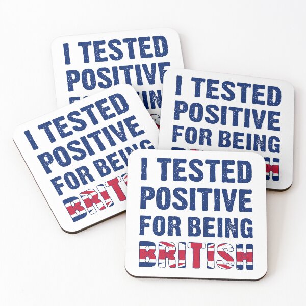 Item preview, I Tested Positive For Being British designed and sold by T-shirt For You.