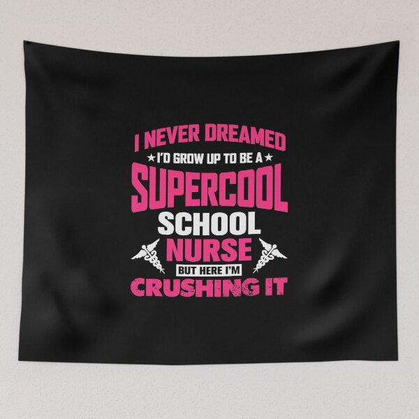 Item preview, I Never Dreamed I'd Grow Up To Be Supercool School Nurse, But Here I Am Crushing It - Its A Cool Nurse Adventure - Design for T-Shirt, Tops, Masks Etc. designed and sold by ShaykhUmer.