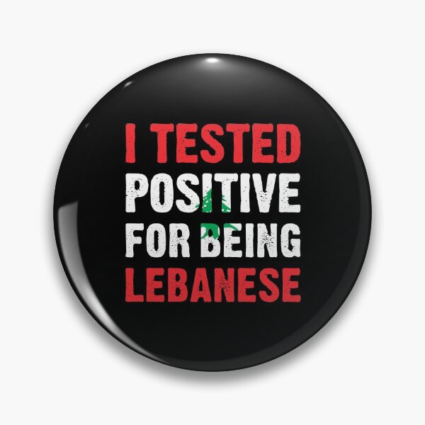 Item preview, I Tested Positive For Being Lebanese designed and sold by T-shirt For You.