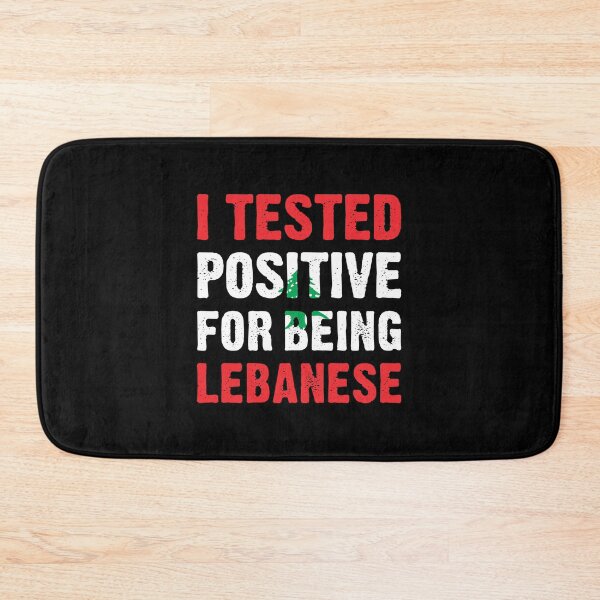 Item preview, I Tested Positive For Being Lebanese designed and sold by T-shirt For You.
