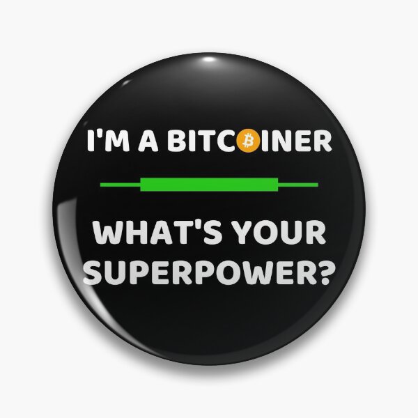 Item preview, I'm A Bitcoiner. What's your Superpower? designed and sold by AeroAstro.