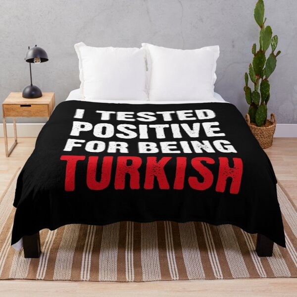Item preview, I Tested Positive For Being Turkish designed and sold by T-shirt For You.