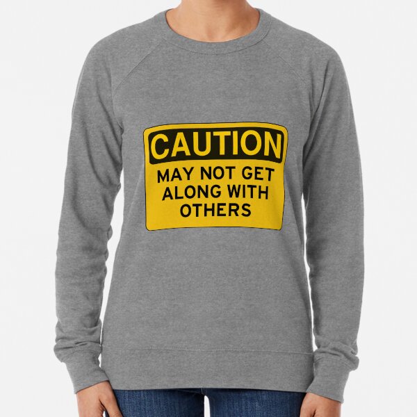 Caution Sign Construction Lightweight Sweatshirt