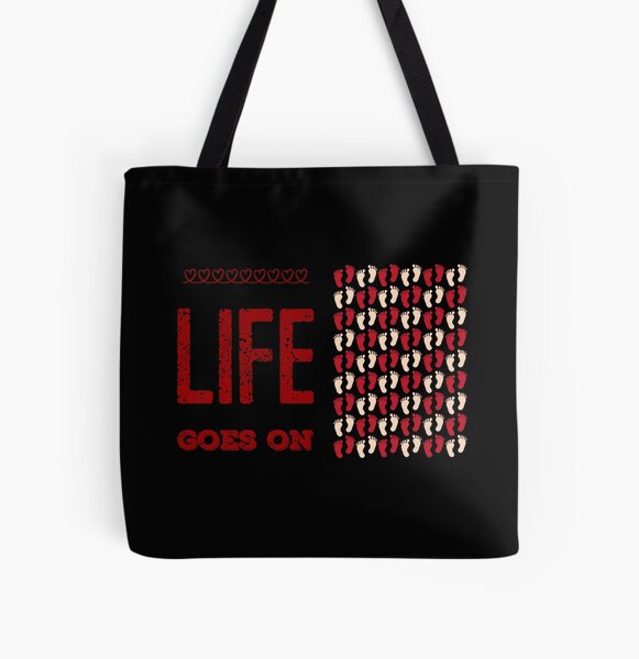 Life Goes on Tote Bag 