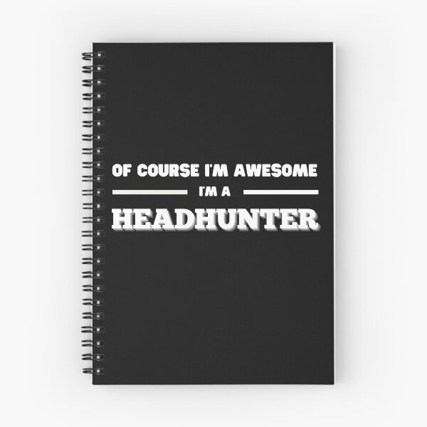 Item preview, Of course Im awesome, Im a Headhunter  Funny Design designed and sold by Click-Like.