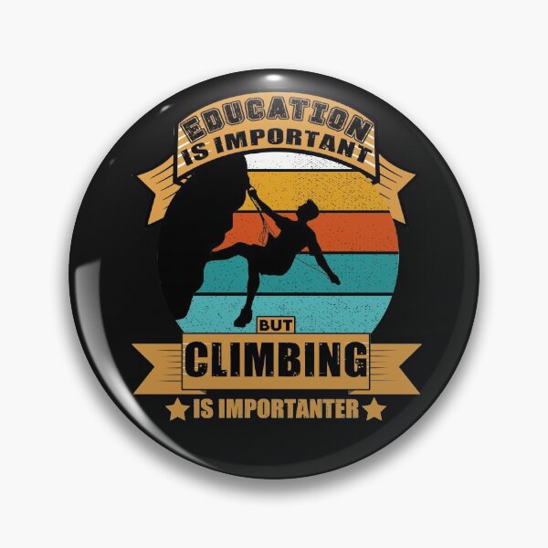Item preview, Education is important but climbing designed and sold by Sage86.