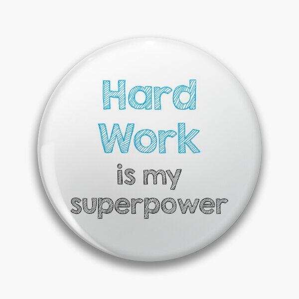 Item preview, Hard work is my superpower designed and sold by Alltooclose.