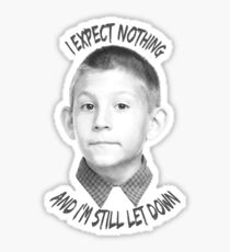 I expect nothing Sticker