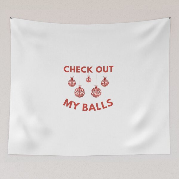 Item preview, Check Out My Balls - Funny Christmas designed and sold by TeensArts.