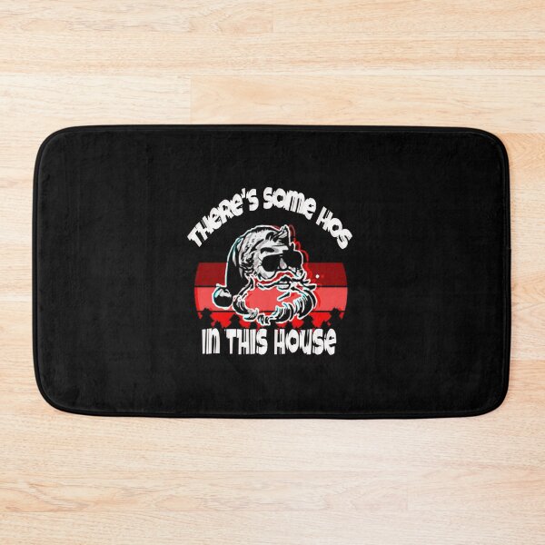 Item preview, There's some hos in this house funny christmas santa designed and sold by Mohamed allbdrany.
