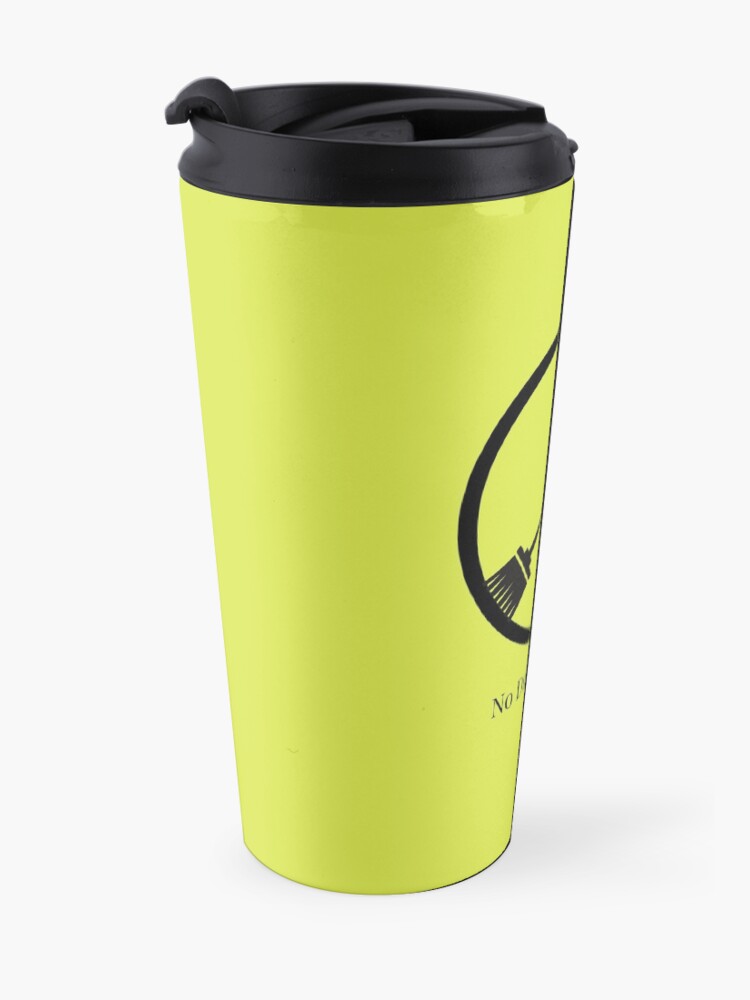 Alternate view of No Dust Or Nothing Funny Cleaning Shirt Broom Humor Travel Mug