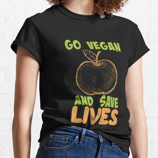 Go Vegan And Save Lives - Vegan Saying Classic T-Shirt