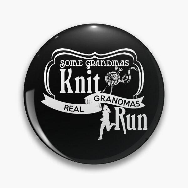 Item preview, Some Grandmas Knit Real Grandmas Run designed and sold by Charles Brian.