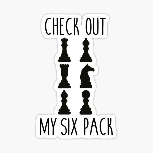 Check Out My Six Pack Chess Club Chess Player Sticker