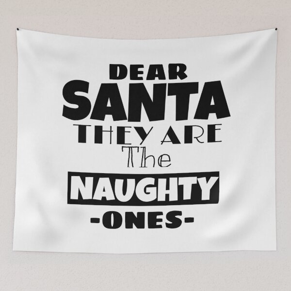 Item preview, DEAR SANTA THEY ARE THE NAUGHTY ONES. designed and sold by ASsi-Eve.