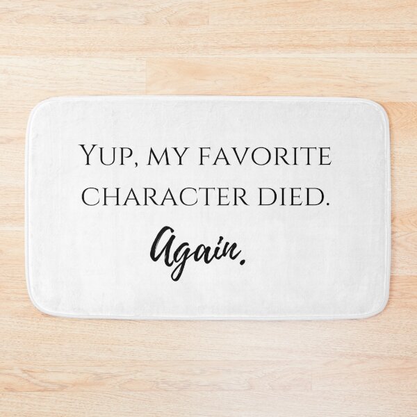 Item preview, yup, my favorite character died. again. designed and sold by LannisterOnMars.