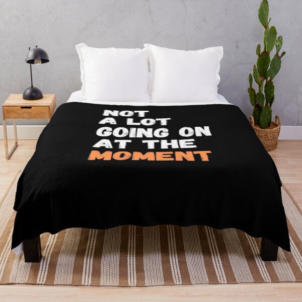 Item preview, Not a lot going on at the moment designed and sold by MyTrendStore.