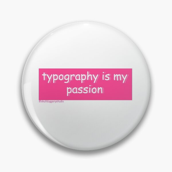 Item preview, Typography is my Passion designed and sold by artskullduggery.