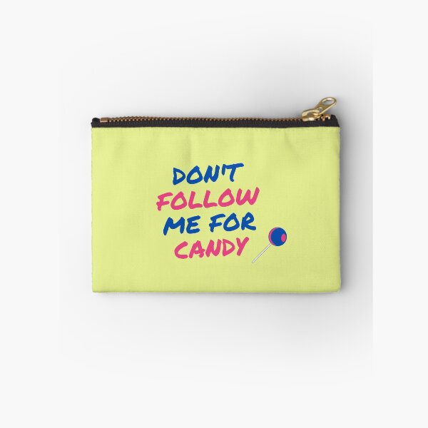 Item preview, Don't follow me for Candy designed and sold by TheSourceWithin.