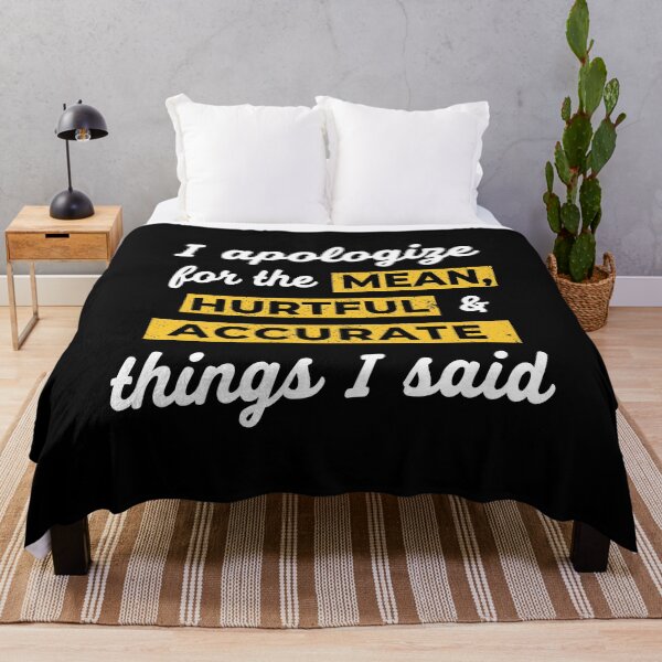 Item preview, I Apologize For The Mean, Hurtful & Accurate Things I Said designed and sold by silverhexagon.