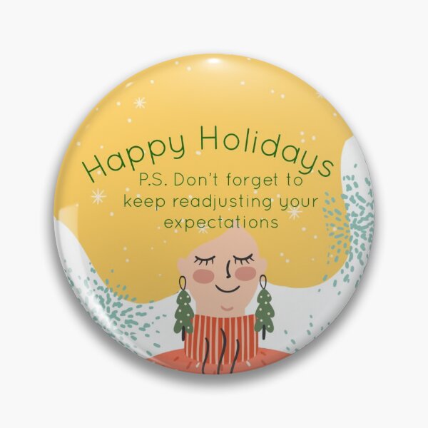 Item preview, Happy Holidays P.S. Don’t forget to keep readjusting your expectations  designed and sold by AngieFadel.