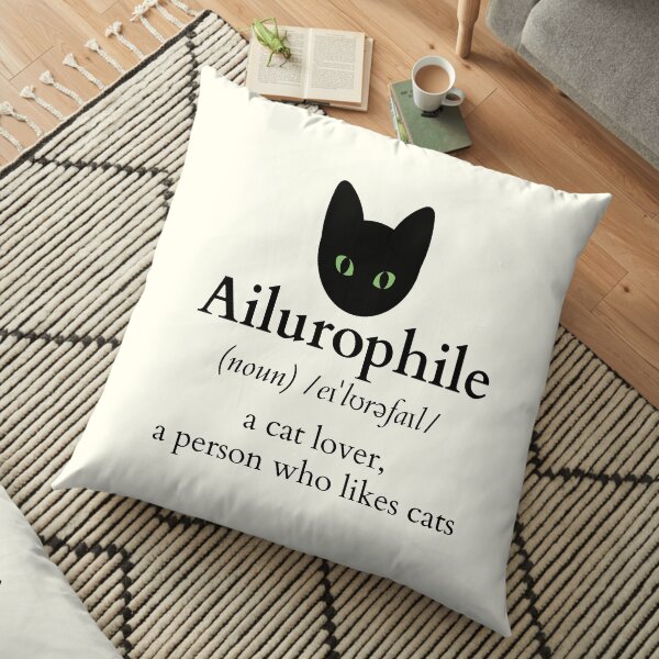Ailurophile, cat lover Floor Pillow