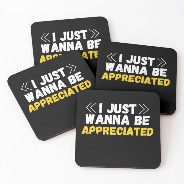 Item preview, I just wanna be appreciated designed and sold by MyTrendStore.
