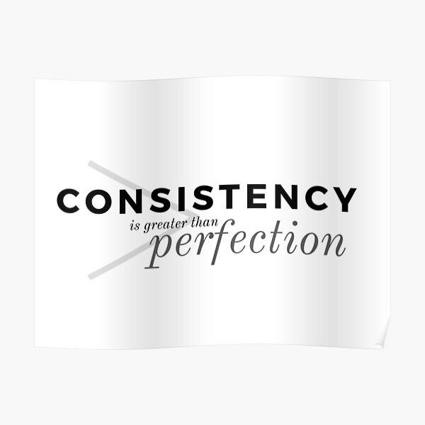 consistency-is-greater-than-perfection-motivational-and