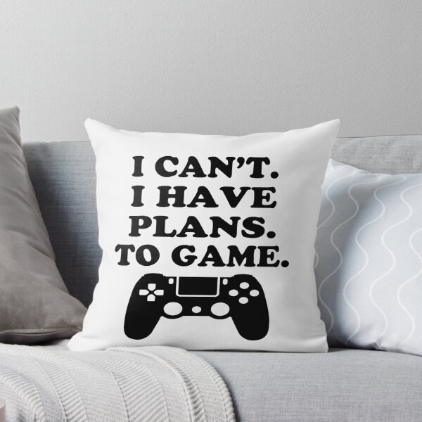Item preview, I Can't I Have Plans To Game designed and sold by TINASTORESHOPE.