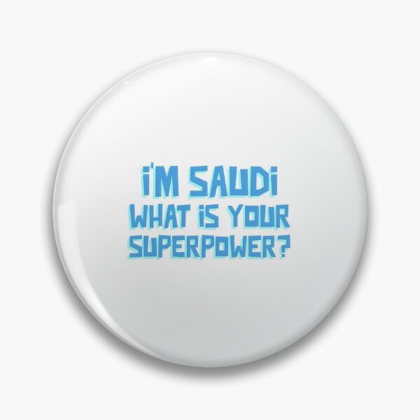 Item preview, I'M SAUDI WHAT IS YOUR SUPERPOWER ? designed and sold by ArabCorner.