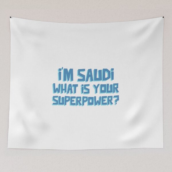 Item preview, I'M SAUDI WHAT IS YOUR SUPERPOWER ? designed and sold by ArabCorner.