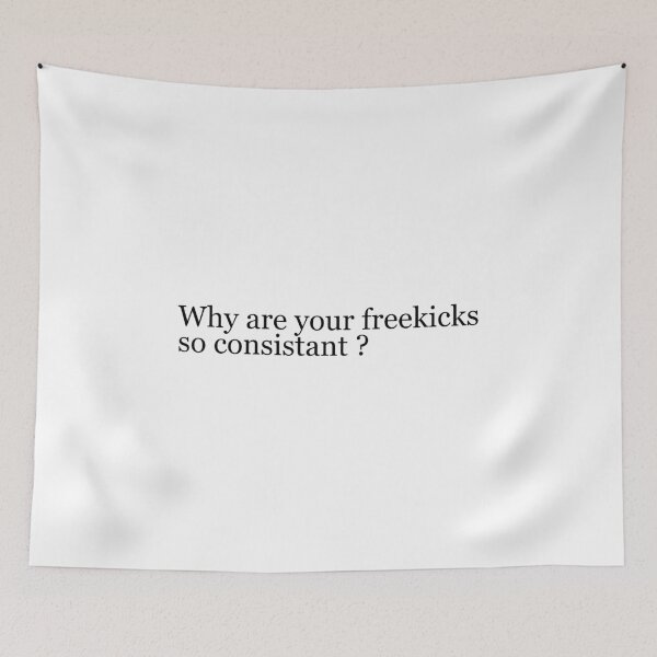 Item preview, Why are your freekicks so consistent ? designed and sold by Aiolin.