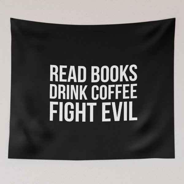 Item preview, Read Books Drink Coffee Fight Evil designed and sold by evokearo.