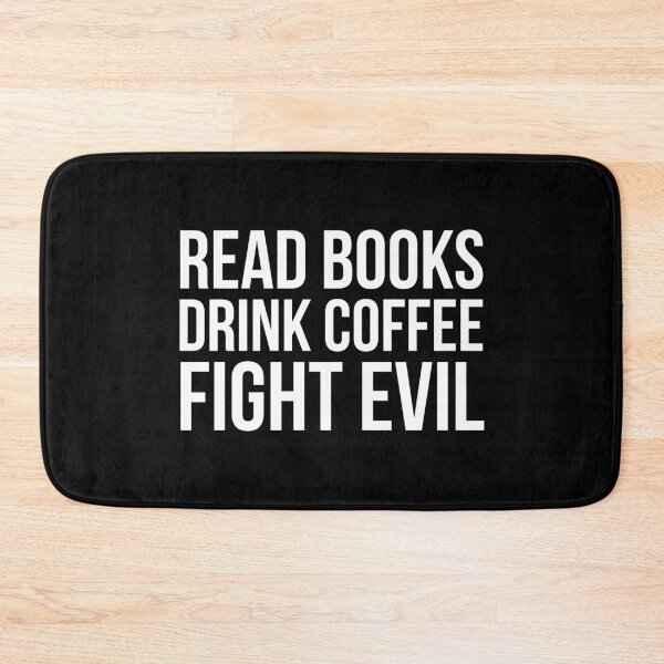 Item preview, Read Books Drink Coffee Fight Evil designed and sold by evokearo.