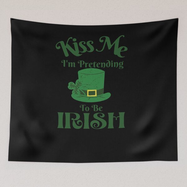 Item preview, Kiss me I'm pretending to be Irish  designed and sold by Vanissa Berg.