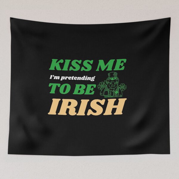 Item preview,  Kiss me I'm pretending to be Irish  designed and sold by Vanissa Berg.