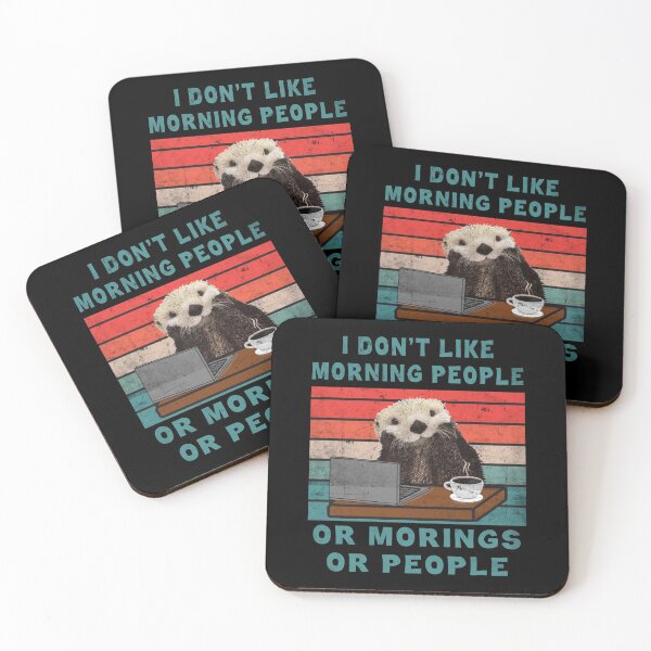 Item preview, Otter I Don't like Morning People or Morning or People  designed and sold by Lenny Stahl.