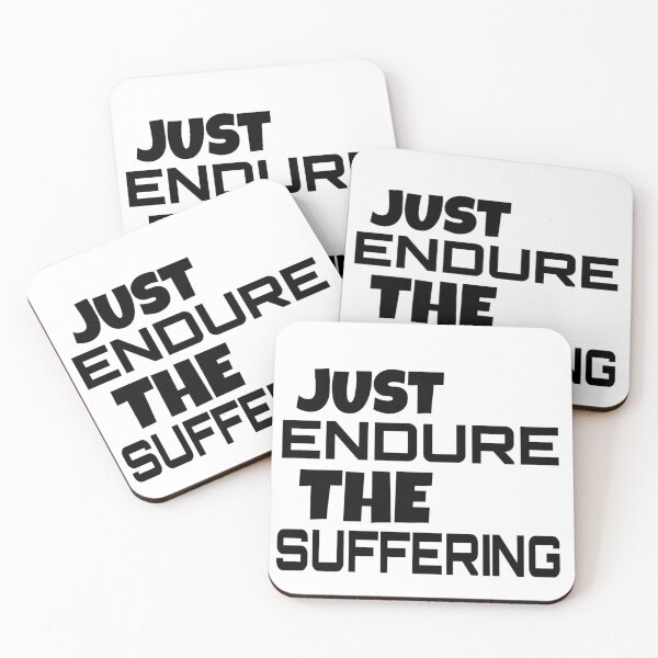 Item preview, JUST ENDURE THE SUFFERING designed and sold by ASsi-Eve.