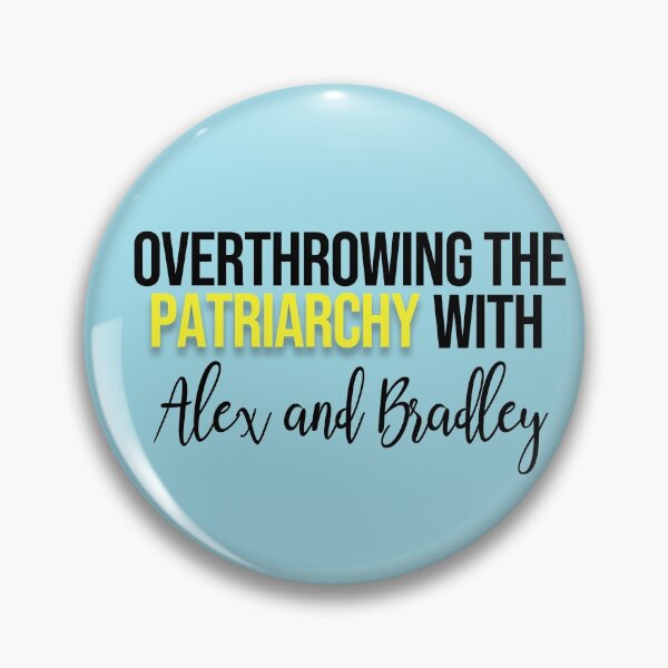 Item preview, Overthrowing the patriarchy with Alex and Bradley designed and sold by HandlewithCare.