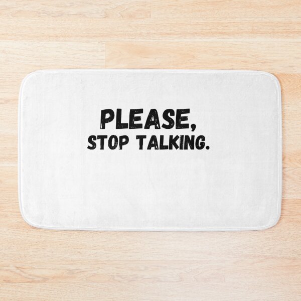 Item preview, Please Stop Talking Gift designed and sold by Emerg-Apparel.