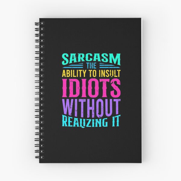 Item preview, Sarcasm The Ability To Insult Idiots Without Realizing It - Nonstop Sarcasm - Be Sarcastic, What Else - Sarcasm Definition Design for T - Shirts, Laptop Skins, Duvets Etc. designed and sold by ShaykhUmer.