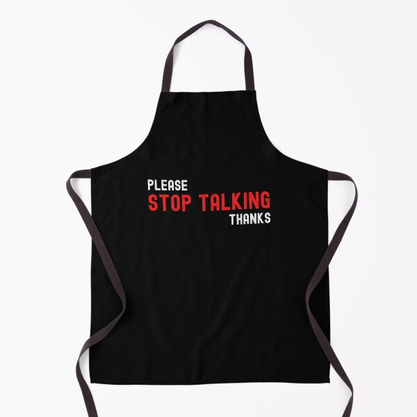 Item preview, Please Stop Talking Gift designed and sold by Emerg-Apparel.