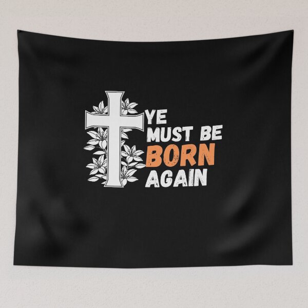 Item preview, Ye must be born again designed and sold by MyTrendStore.