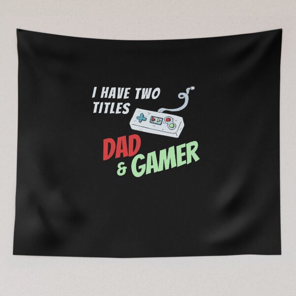 Item preview, I Have Two Titles Dad and Gamer designed and sold by Emerg-Apparel.