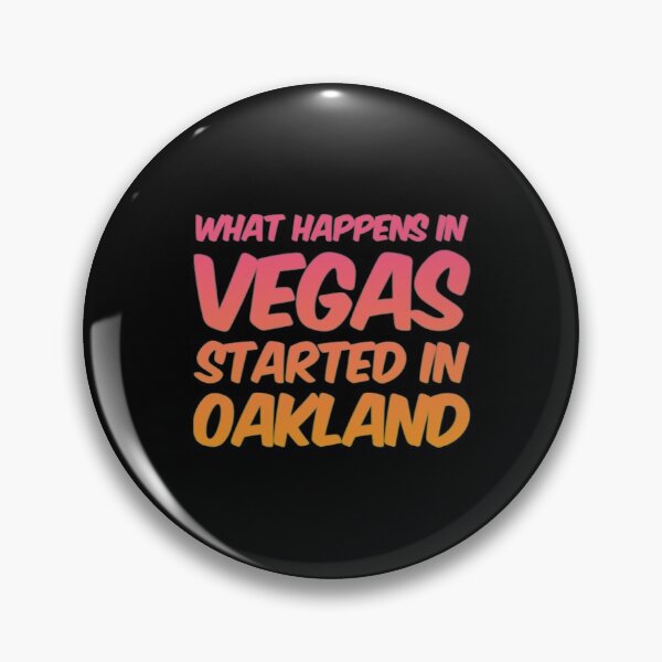 Item preview, What Happens In Vegas Started In Oakland designed and sold by Artistive.