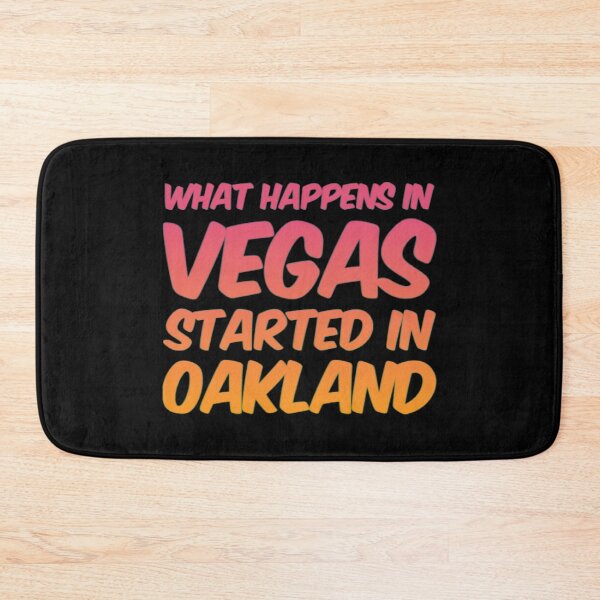Item preview, What Happens In Vegas Started In Oakland designed and sold by Artistive.