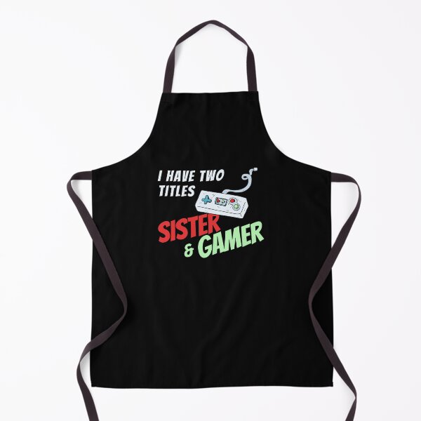 Item preview, I Have Two Titles Sister and Gamer designed and sold by Emerg-Apparel.