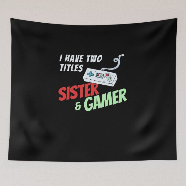 Item preview, I Have Two Titles Sister and Gamer designed and sold by Emerg-Apparel.
